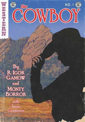 The Cowboy by Monty Borror, Jeeves Gunderson, R. Igor Gamow