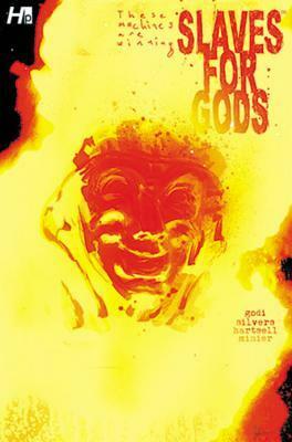 Slaves for Gods by Aaron Minier, Jason Godi, Dylan Silvers, Ryan Hartsell