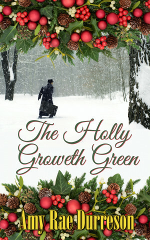 The Holly Groweth Green by Amy Rae Durreson