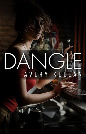 Dangle by Avery Keelan