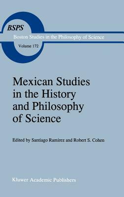 Mexican Studies in the History and Philosophy of Science by 