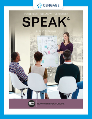 Speak (with Speak Online, 1 Term (6 Months) Printed Access Card) by Rudolph F. Verderber, Kathleen S. Verderber, Deanna D. Sellnow