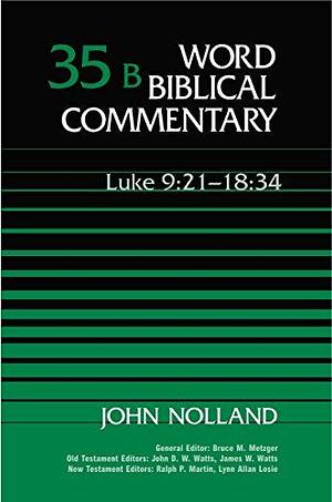 Luke 9:21-18:34 by John Nolland