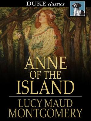 Anne of the Island by L.M. Montgomery