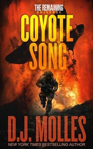 Coyote Song: A Lee Harden Remaining Universe Novel (Lee Harden Series by D.J. Molles, D.J. Molles