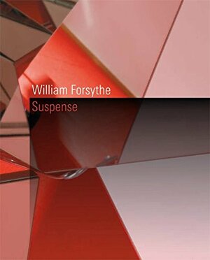 Suspense by Markus Weisbeck, Daniel Birnbaum, William Forsythe