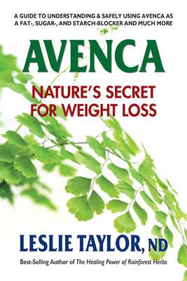 Avenca: Nature's Secret for Weight Loss by Leslie Taylor