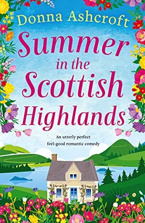 Summer in the Scottish Highlands by Donna Ashcroft