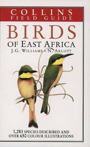 Birds of East Africa (Collins Field Guides) by John George Williams