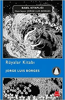 Rüyalar Kitabı by Jorge Luis Borges