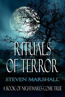 Rituals Of Terror by Steven Marshall