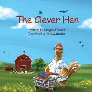 The Clever Hen by Saragine Francois