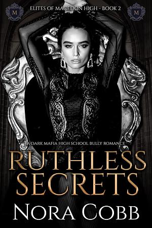 Ruthless Secrets by Nora Cobb