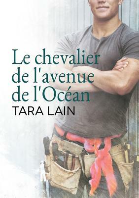 Le Chevalier de l'Avenue de l'Océan by Tara Lain