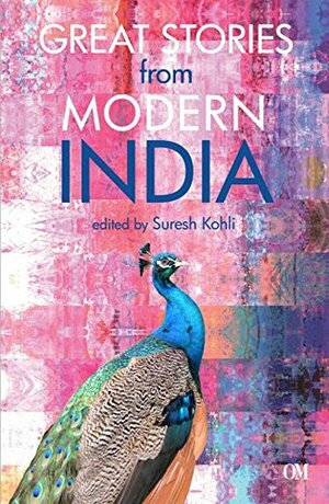Great Stories from Modern India by Suresh Kohli