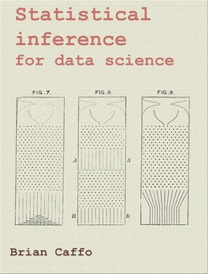 Statistical inference for data science by Brian Caffo