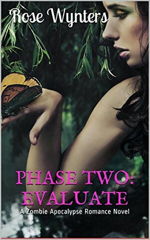 Phase Two: Evaluate by Rose Wynters