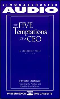 The Five Temptations of a CEO by Patrick Lencioni, Boyd Gaines