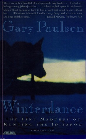 Winterdance: The Fine Madness of Running the Iditarod by Gary Paulsen