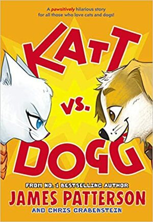 Katts and Doggs by James Patterson