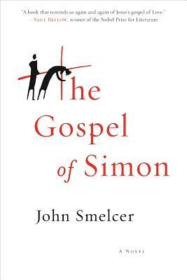 The Gospel of Simon by John Smelcer