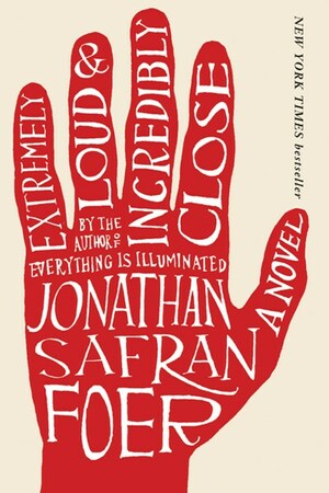 Extremely Loud and Incredibly Close by Jonathan Safran Foer