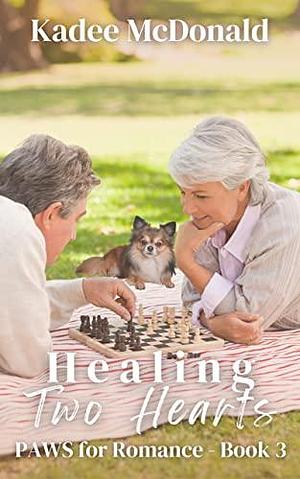 Healing Two Hearts by Kadee McDonald, Kadee McDonald