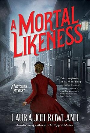 A Mortal Likeness by Laura Joh Rowland