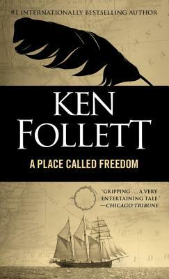 A Place Called Freedom by Ken Follett