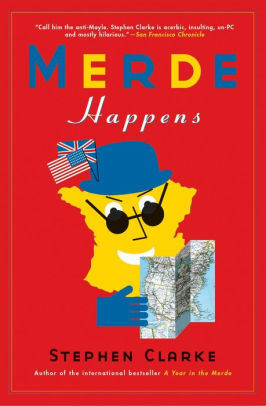 Merde Happens by Stephen Clarke