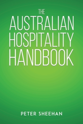 The Australian Hospitality Handbook by Peter Sheehan