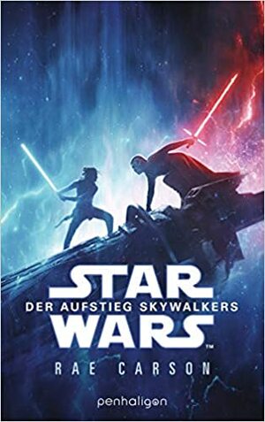 Star Wars™ - Der Aufstieg Skywalkers: Der Roman zum Film by Rae Carson