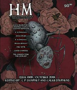 Hinnom Magazine Issue 009 by David Dawkins, Maxwell I. Gold, K.A. Opperman, Elena Sichrovsky, Melissa Burkley, Anna Strain, C.P. Dunphey, Gustavo Bondoni, Caleb Stephens