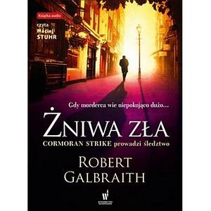 Żniwa zła by Robert Galbraith