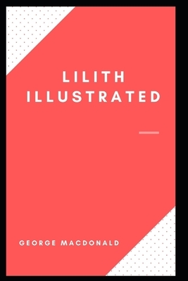 Lilith Illustrated by George MacDonald