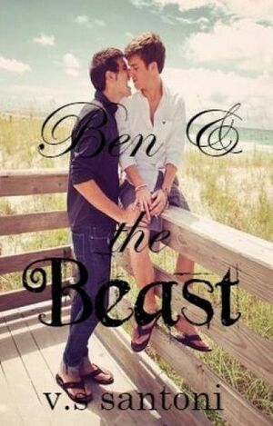 Ben & the Beast by V.S. Santoni