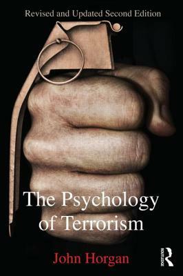 The Psychology of Terrorism by John Horgan