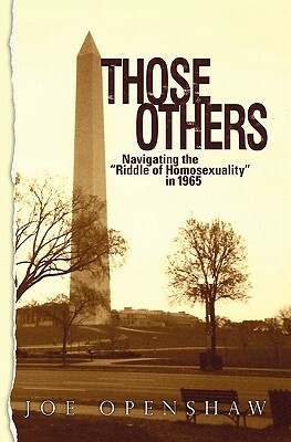 Those Others: Navigating the "Riddle of Homosexuality" in 1965 by Joe Openshaw