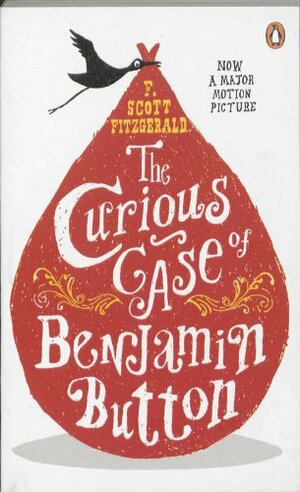 The Curious Case of Benjamin Button And Two Other Stories by F. Scott Fitzgerald