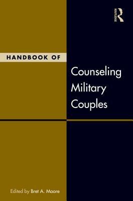 Handbook of Counseling Military Couples by 