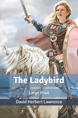 The Ladybird: Large Print by D.H. Lawrence