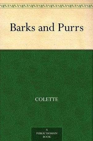 Barks and Purrs by Colette Gauthier-Villars, Colette Gauthier-Villars