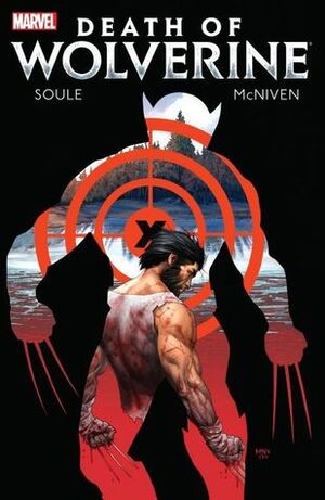 Death of Wolverine by Charles Soule, Steve McNiven