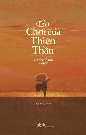 Trò chơi của thiên thần by Carlos Ruiz Zafón