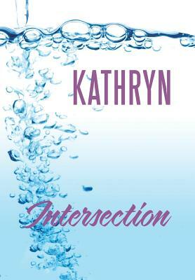 Intersection by Kathryn