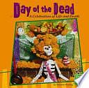 Day of the Dead: A Celebration of Life and Death by Amanda Doering