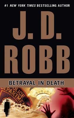 Betrayal in Death by J.D. Robb