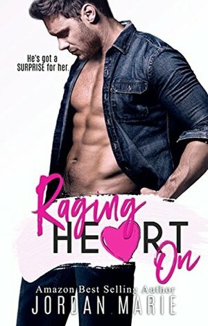 Raging Heart On by Jordan Marie