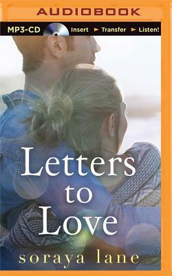 Letters to Love by Soraya M. Lane