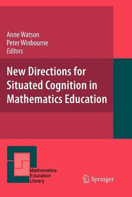 New Directions for Situated Cognition in Mathematics Education by 